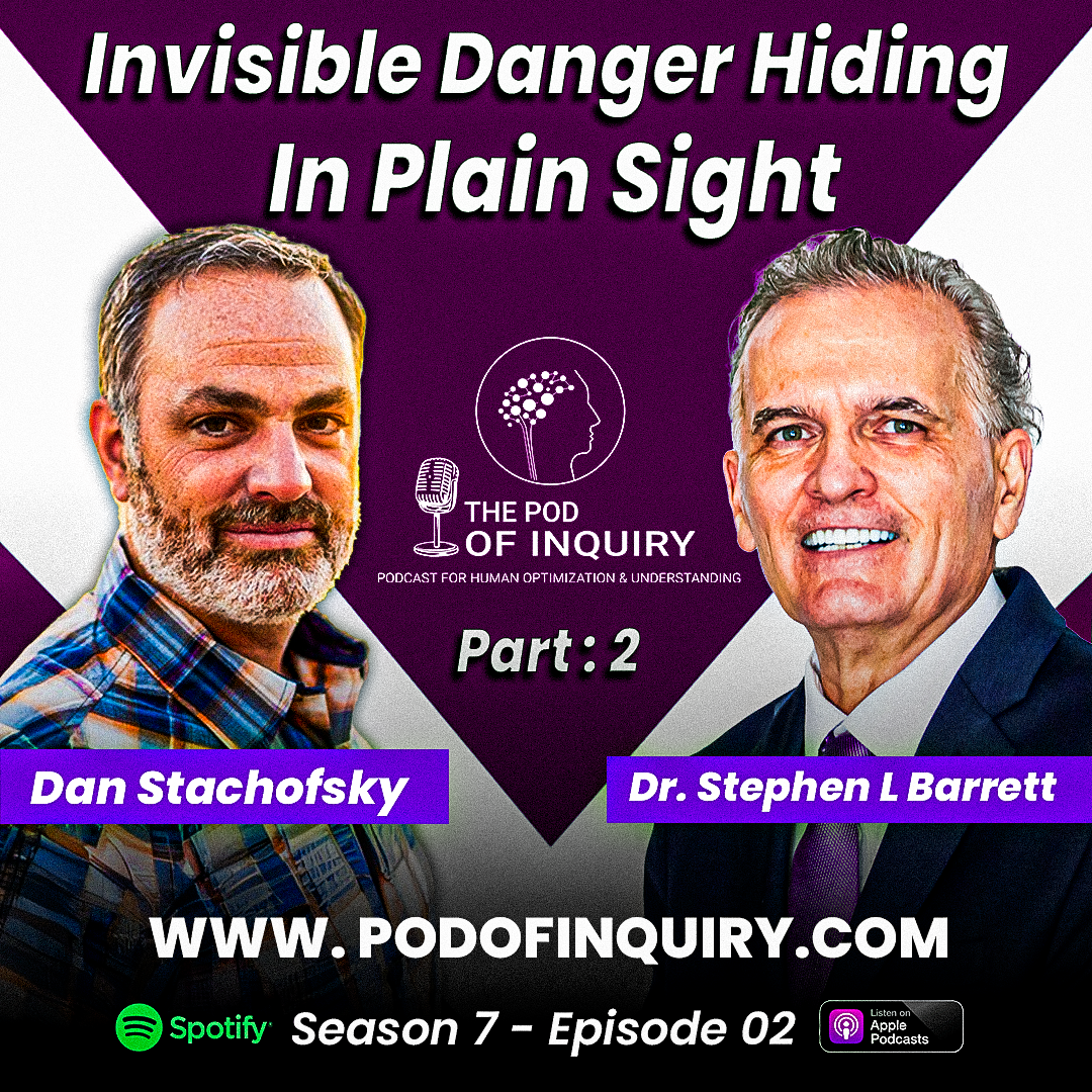 Invisible Danger That's Hiding In Plain Sight? (Part-2) | Dan Stachofsky