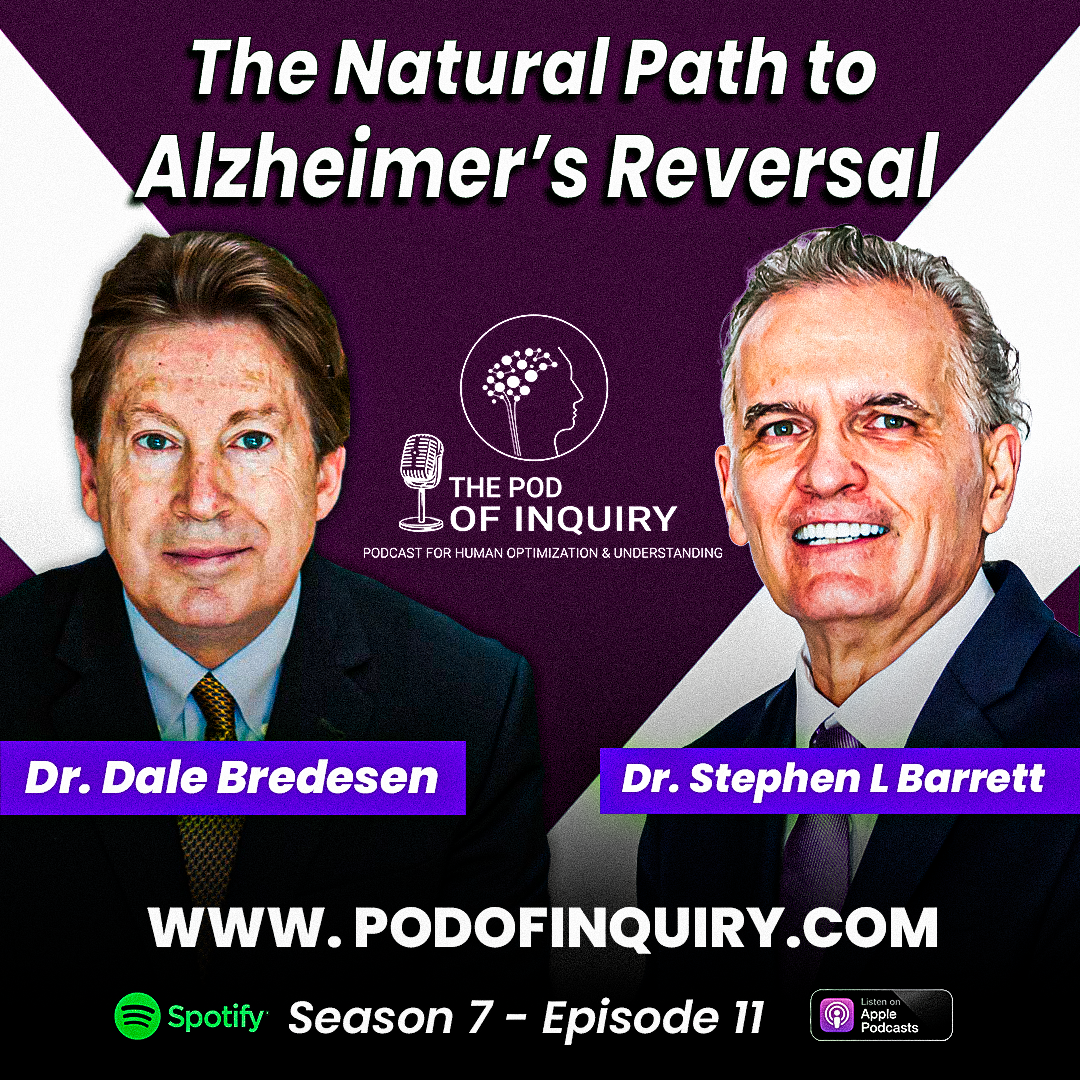 The Natural Path to Alzheimer’s Reversal Dr. Dale Bredesen S7 - E11