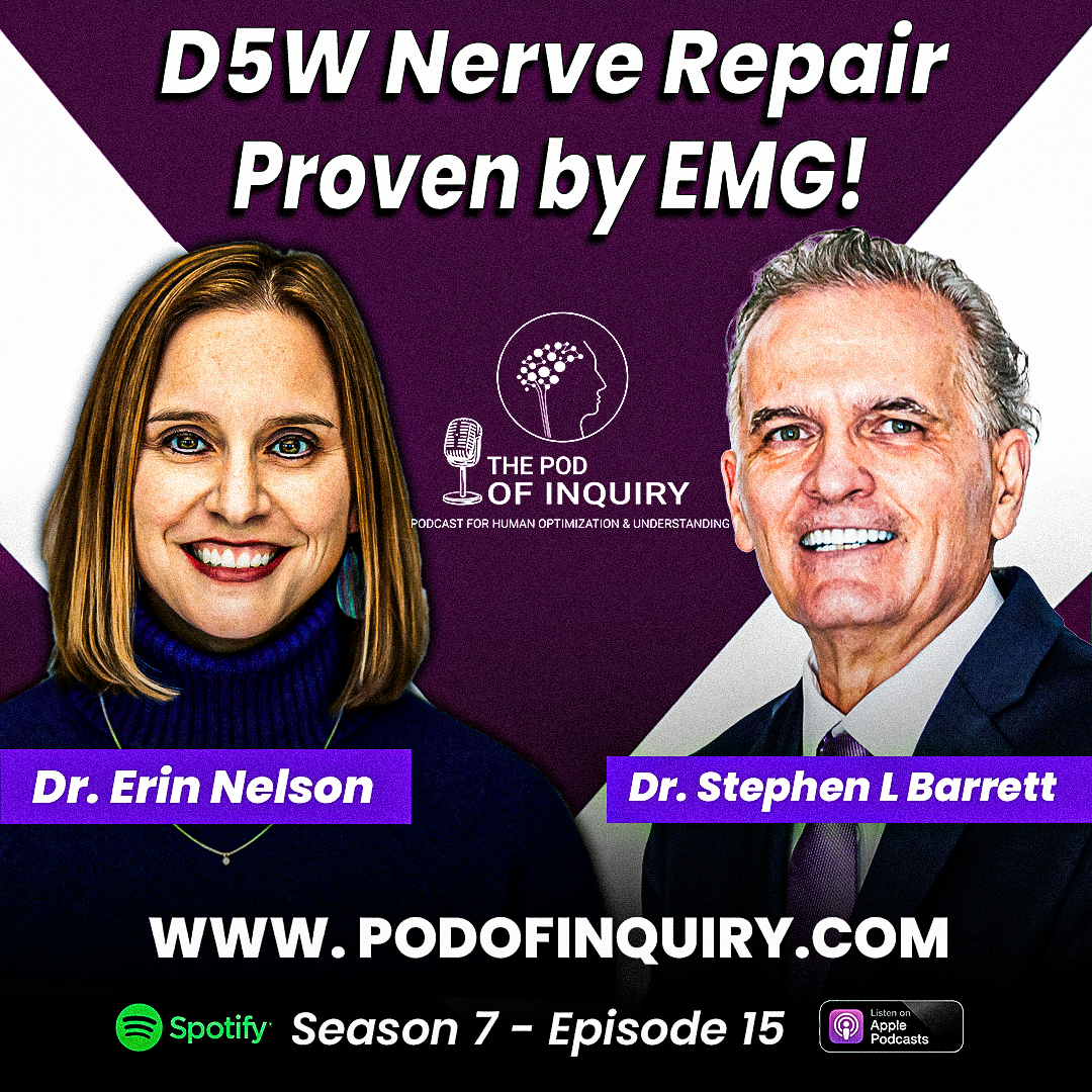 D5W Nerve Repair Proven by EMG! Dr. Erin Nelson S7 - E15