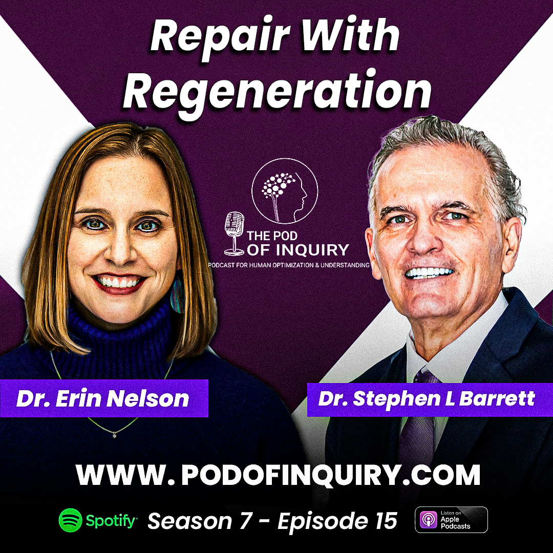 Repair with Regeneration Dr. Erin Nelson S7 - E15