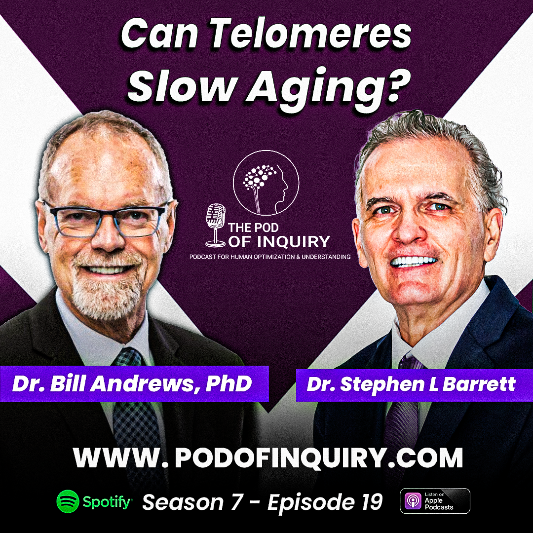 Can Telomeres Slow Aging Dr. Bill Andrews, PhD S7 - E19