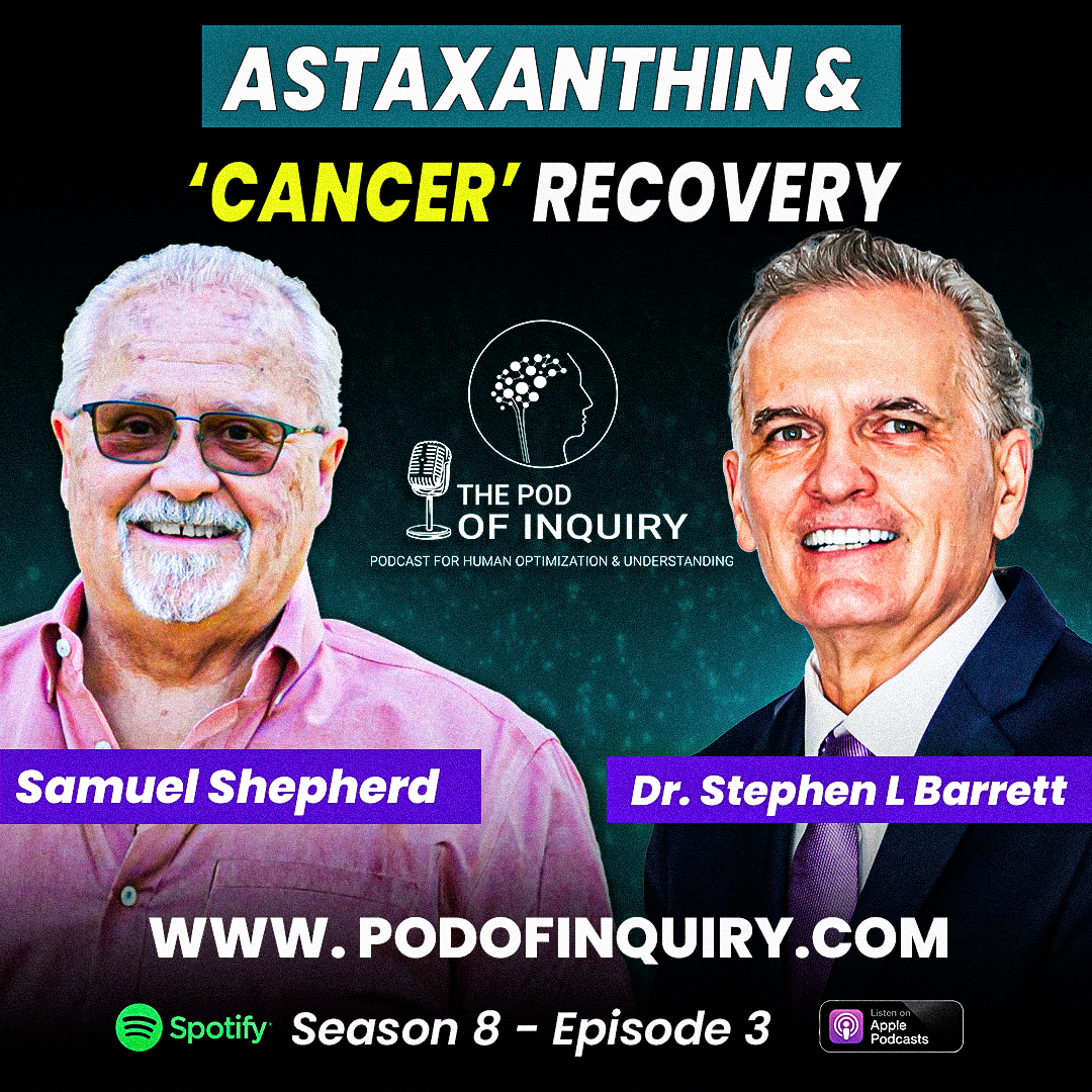 Astaxanthin and Cancer Recovery Samuel Shepherd S8 - E3