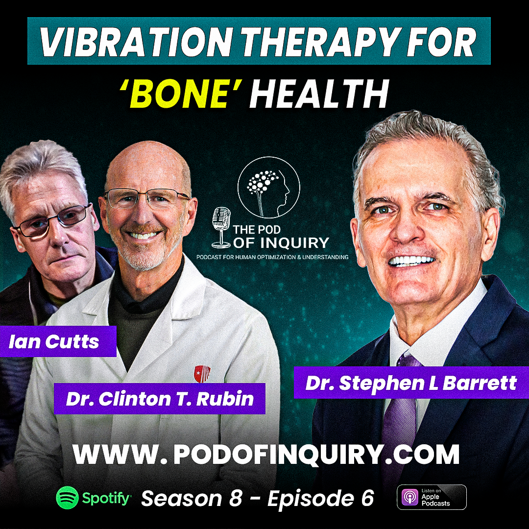 Vibration Therapy for Bone Health Ian Cutts & Dr. Clinton Rubin S8 - E6