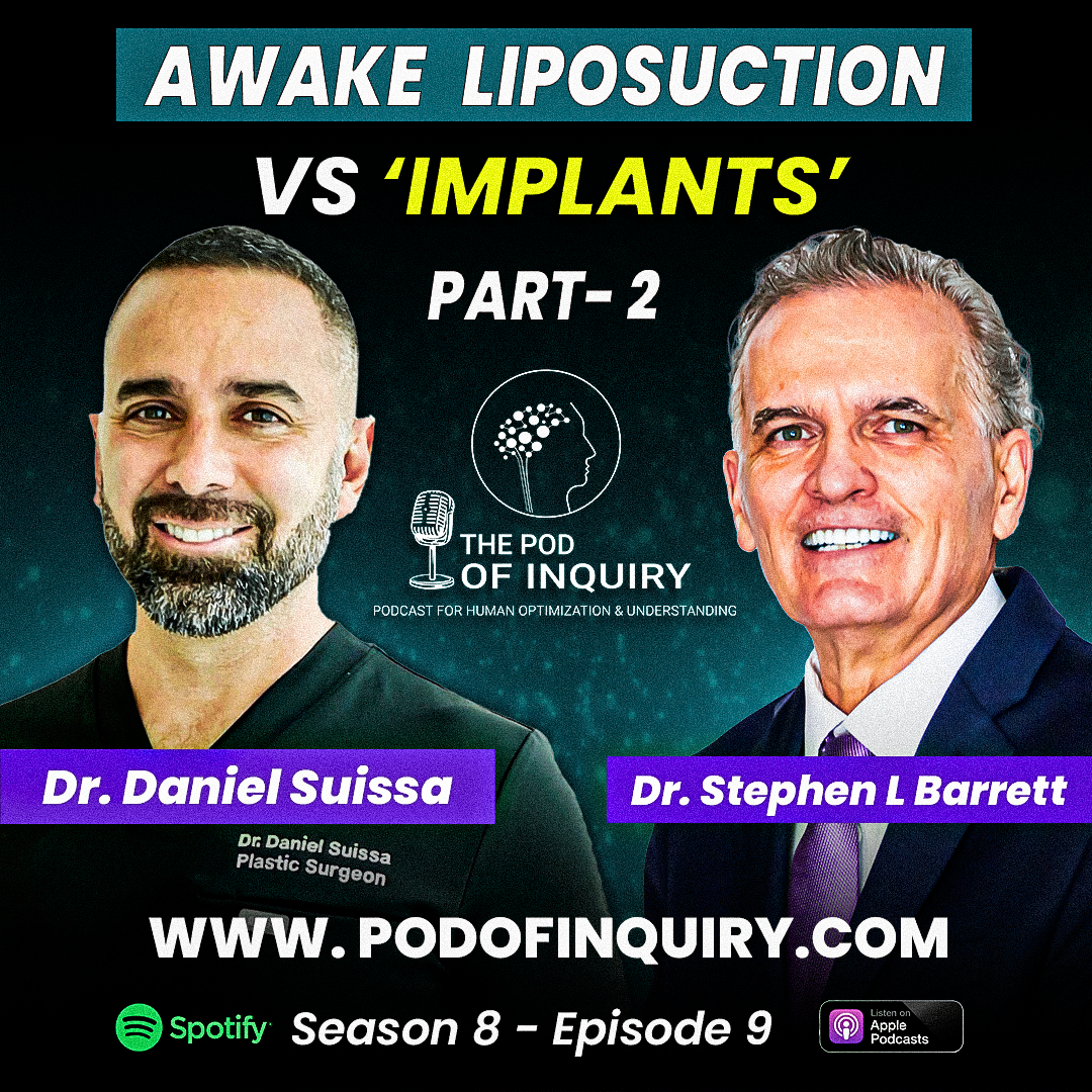 Awake Liposuction vs Implants (Part 2) Dr. Daniel Suissa S8 - E9