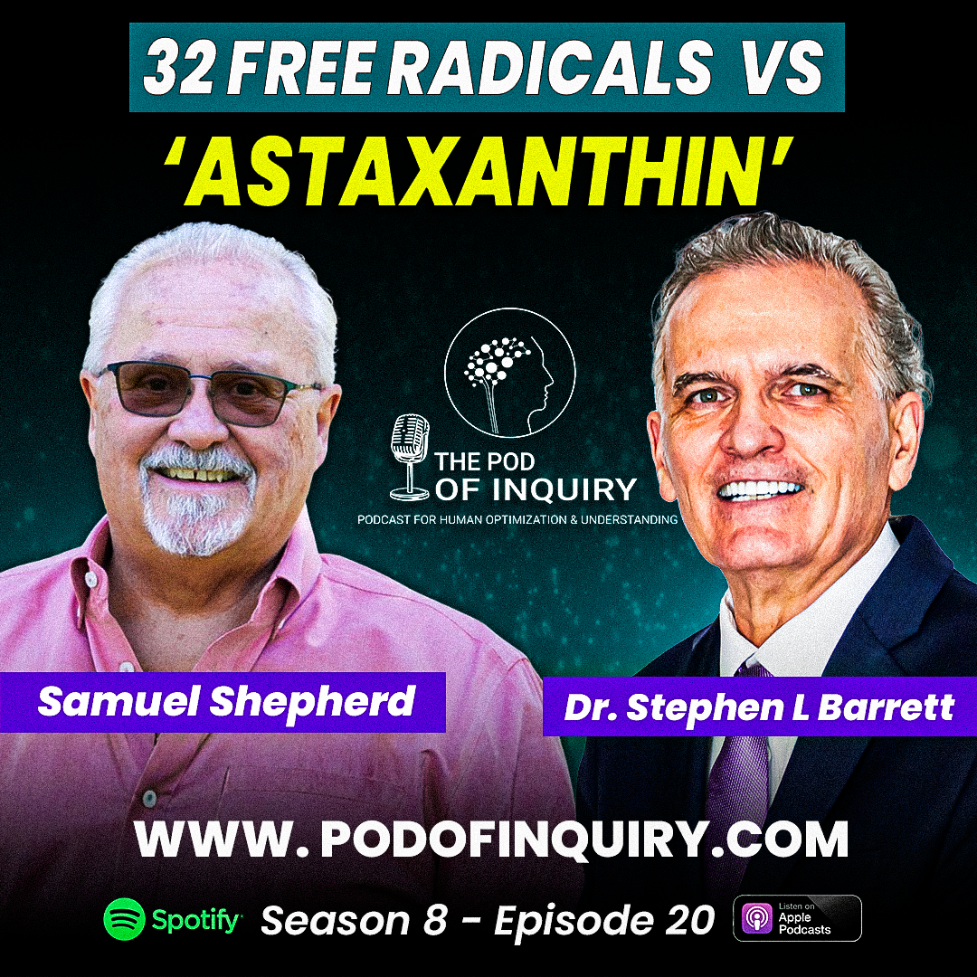 32 Free Radicals vs Astaxanthin | Samuel Shepherd | S8 - E20
