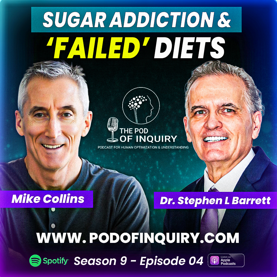 Sugar Addiction and Failed Diets Mike Collins S9 - E4