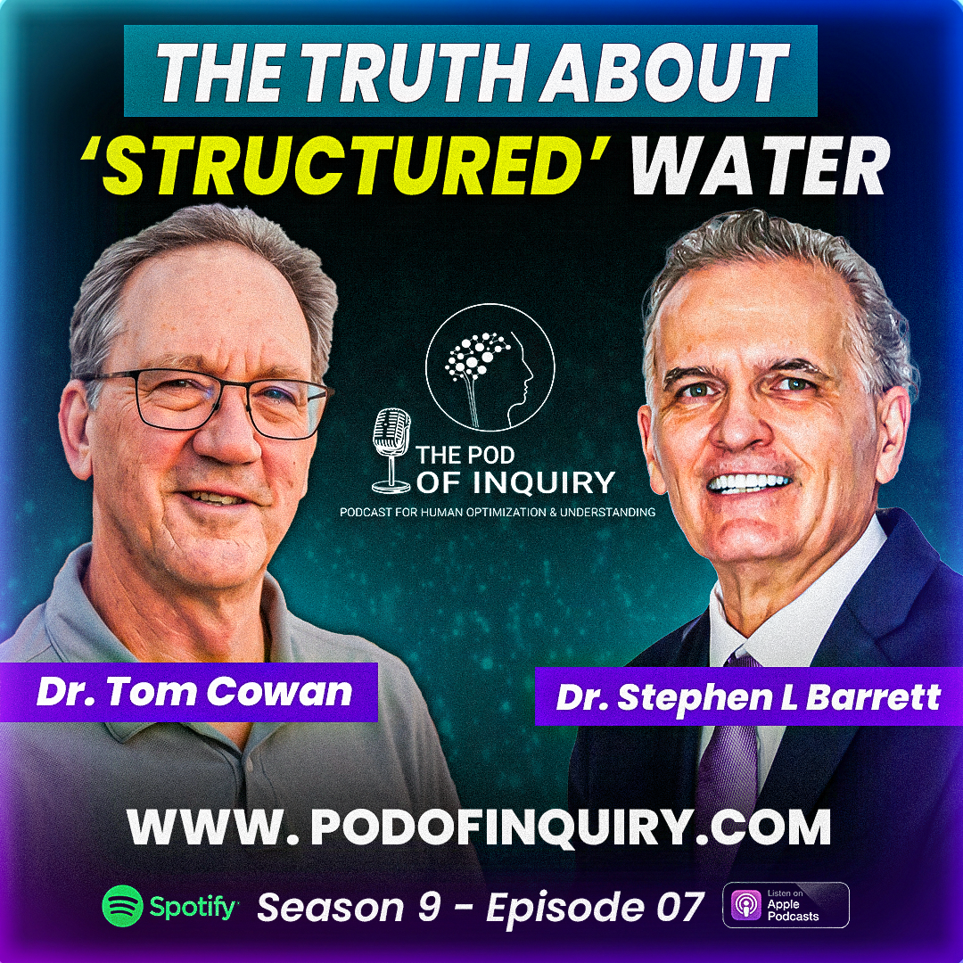 The Truth About Structured Water Dr. Tom Cowan S9 - E7